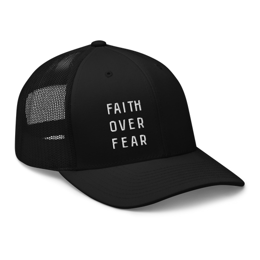 Faith over Fear - Trucker Cap