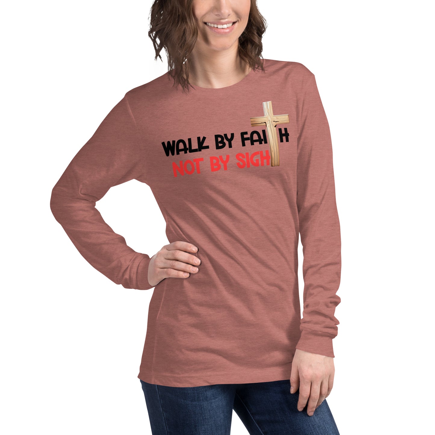 Walk by faith - Women's Long Sleeve Tee